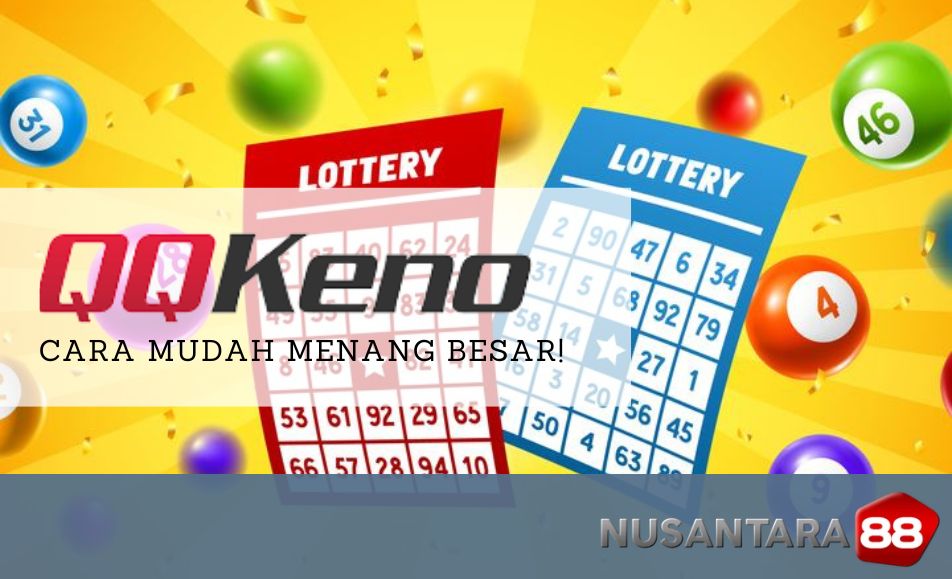 QQ Keno: Cara Mudah dan Seru untuk Menang Besar